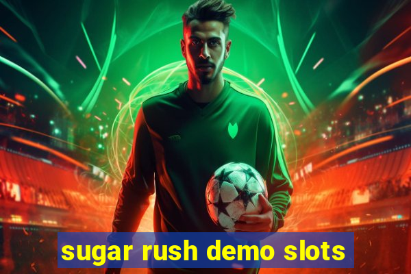 sugar rush demo slots